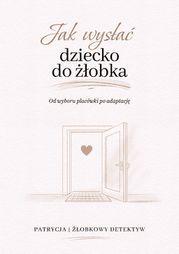 Okładka e-booka Jak wysłać dziecko do żłobka