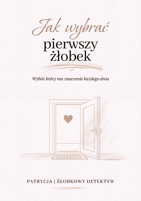 Okładka e-booka — Jak wybrać pierwszy żłobek